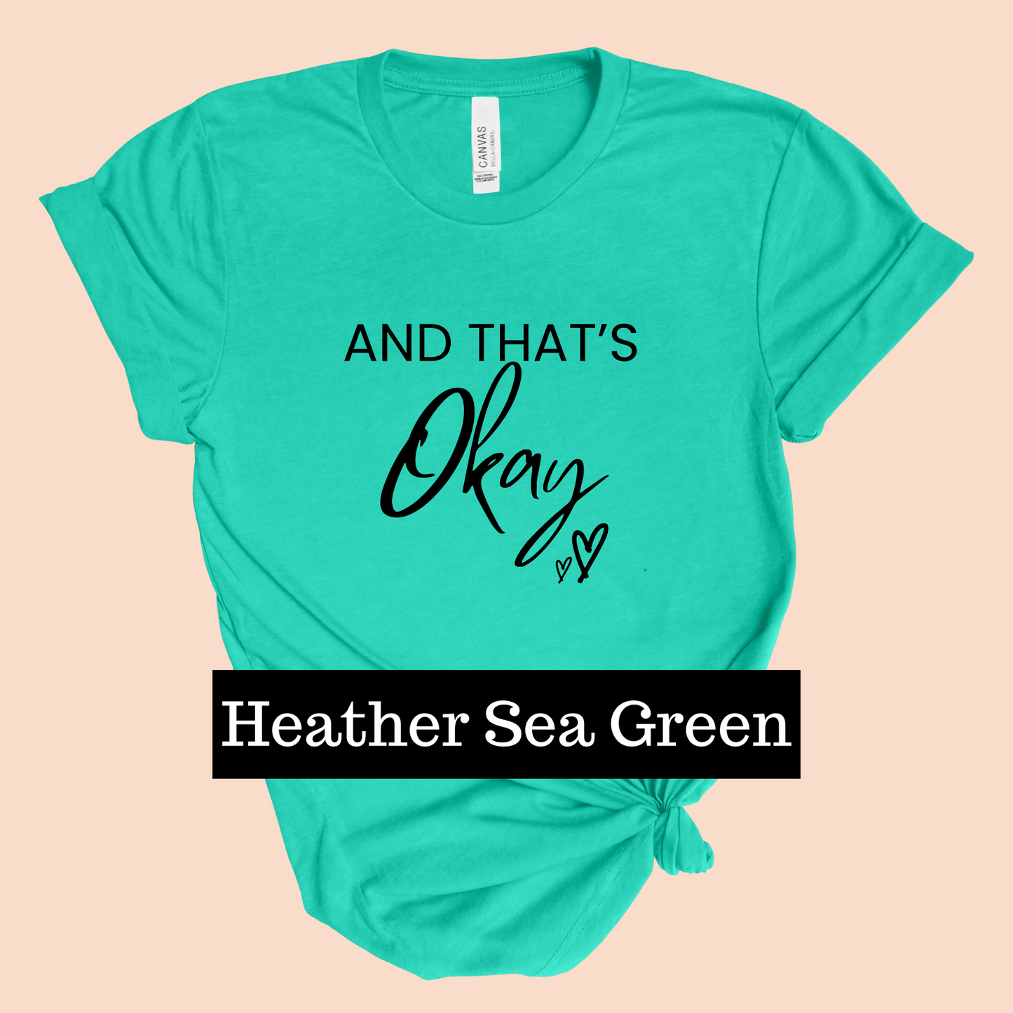 And That's Okay - Tshirt - Black