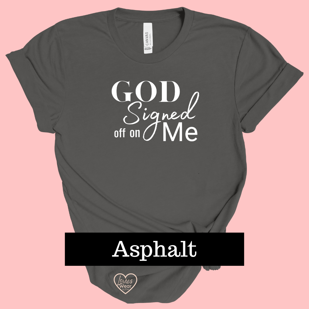 God Signed off on me