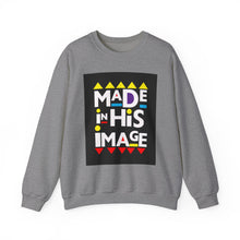 Load image into Gallery viewer, Made in His Image- Sweatshirt
