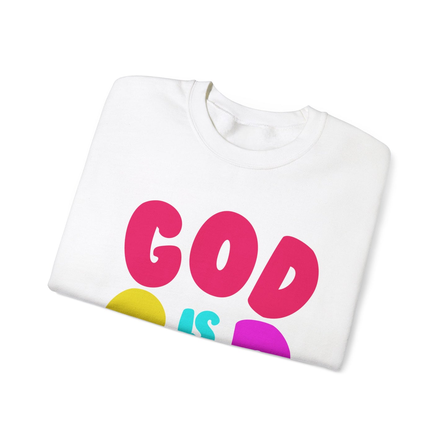 God is Good- Multi- Sweatshirt