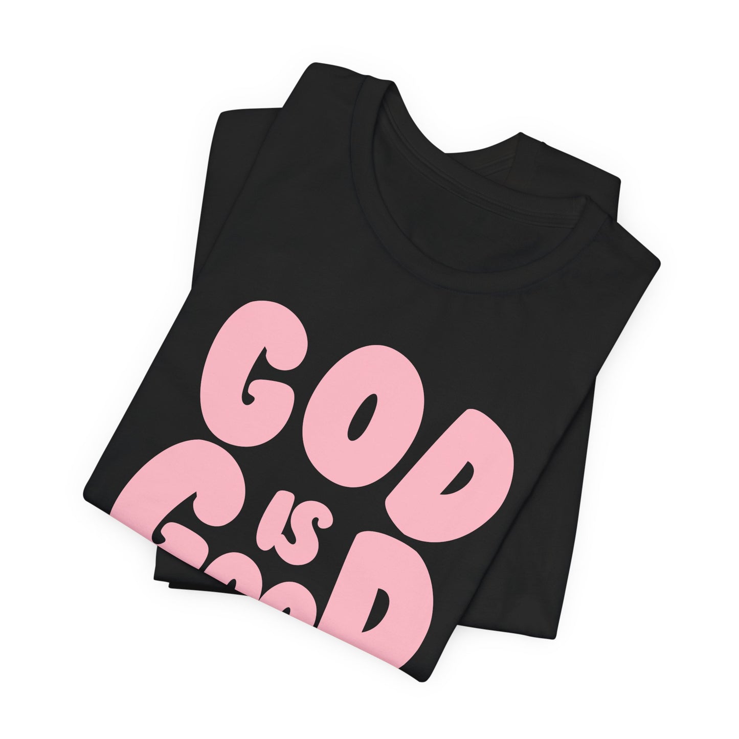 God is Good- Pink- TShirt