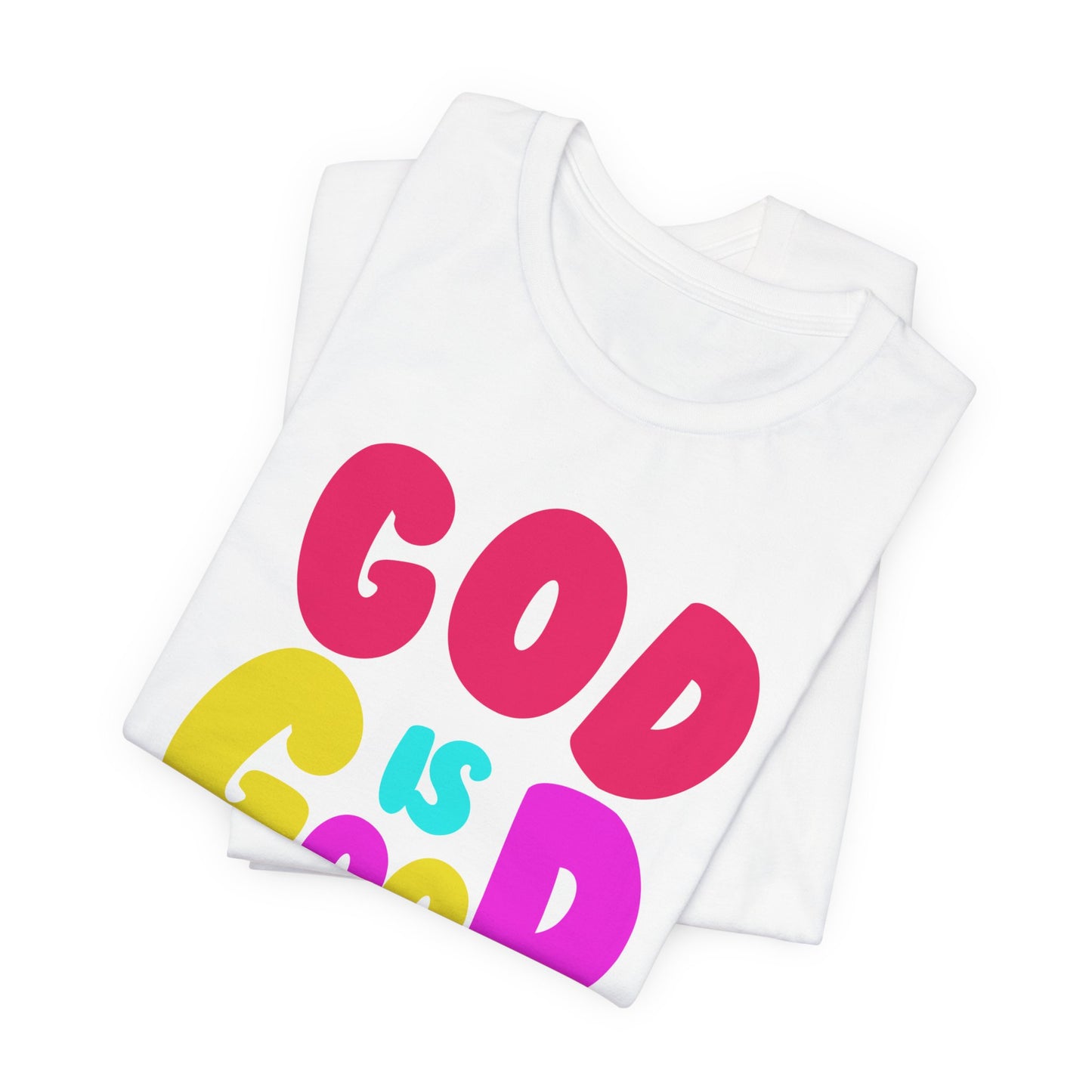 God is Good - Multi color- Tshirt