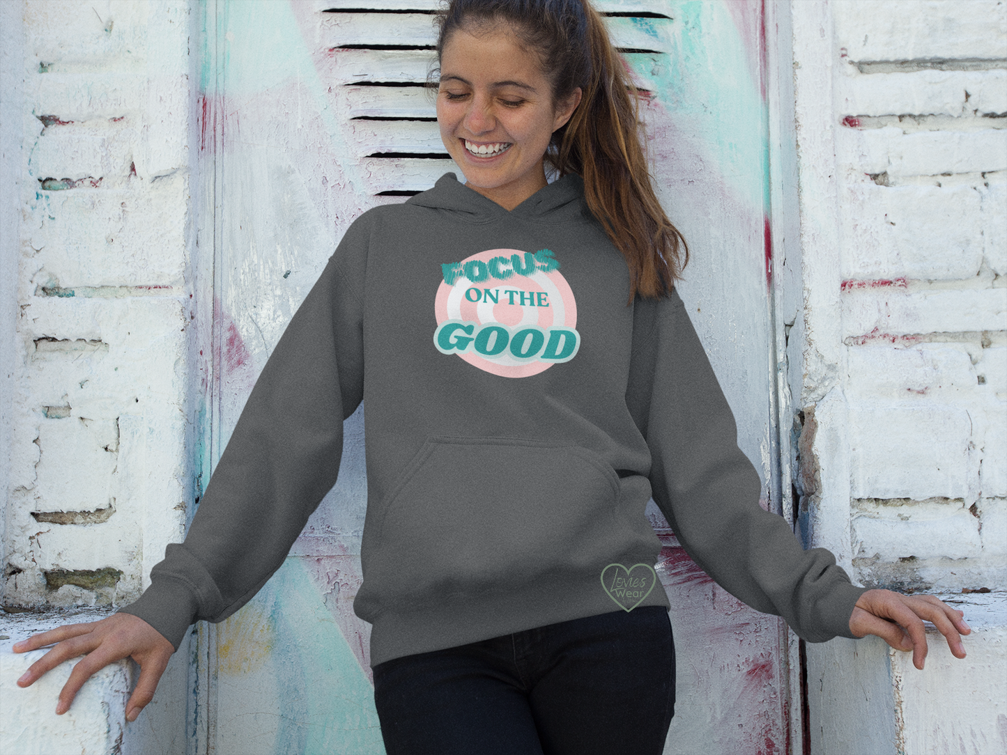 Focus on the Good- Hoodie