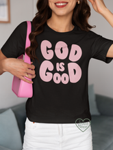 Load image into Gallery viewer, God is Good- Pink- TShirt
