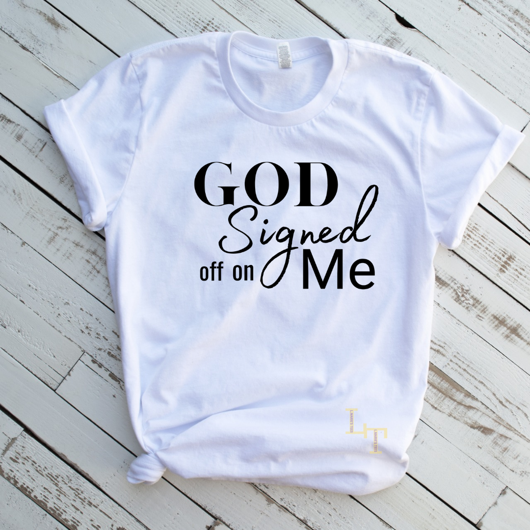 God Signed off on me
