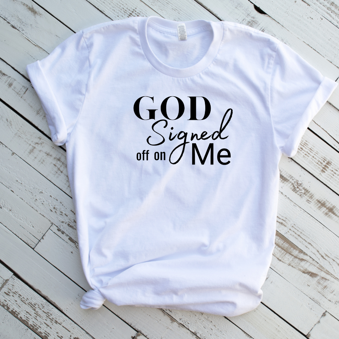 God Signed off on me