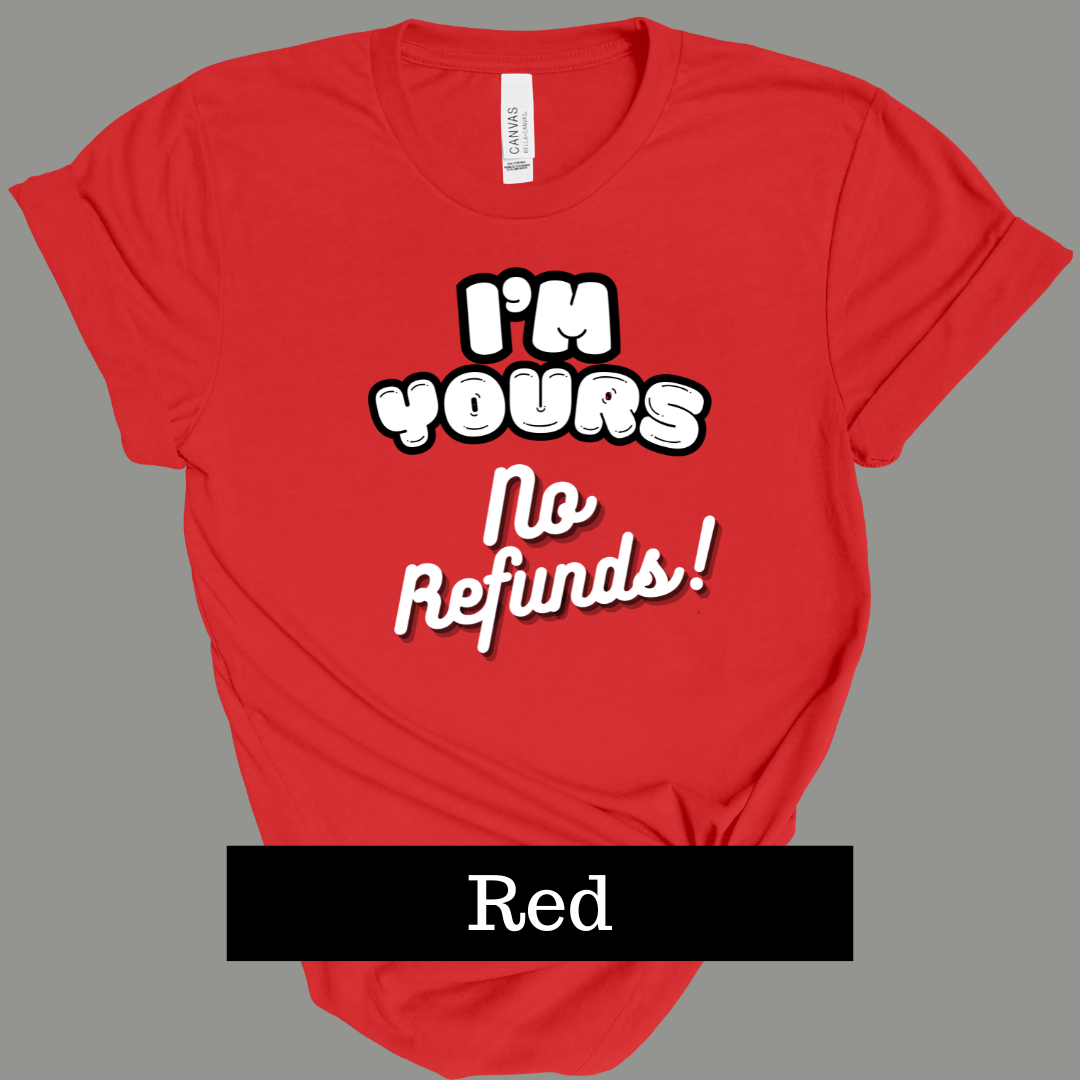 I'm Yours, no refunds